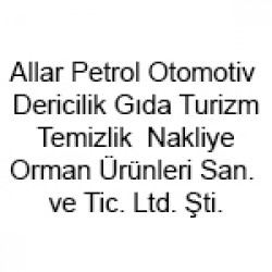 Allar Petrol Otomotiv Dericilik Gıda Turizm Temizlik  Nakliye Orman Ürünleri San. Ve Tic. Ltd. Şti.