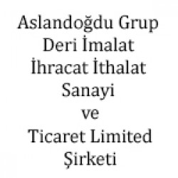 Aslandoğdu Grup Deri İmalat İhracat İthalat Sanayi Ve Ticaret Limited Şirketi