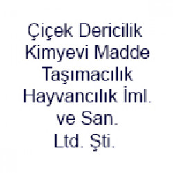 Çiçek Dericilik Kimyevi Madde Taşımacılık Hayvancılık İmalat Ve Sanayi Limited Şirketi