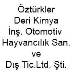 Öztürkler Deri Kimya İnşaat Otomotiv Hayvancılık Sanayi Ve Dış Ticaret Limited Şirketi