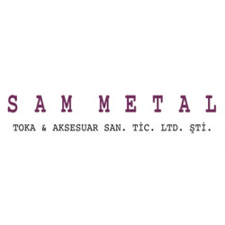 Sam Metal Toka Ve Aksesuar Sanayi Ve Ticaret Limited Şirketi