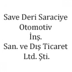 Save Deri Saraciye Otomotiv İnşaat Sanayi Ve Dış Ticaret Limited Şirketi