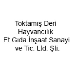 Toktamış Deri Hayvancılık Et Gıda İnşaat Sanayi Ve Tic. Ltd. Şti.