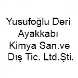 Yusufoğlu Deri Ayakkabı Kimya Sanayi Ve Dış Ticaret Limited Şirketi